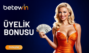 BETEWİN ÜYELİK BONUSU